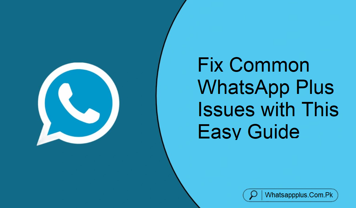 Fix WhatsApp Plus Problems