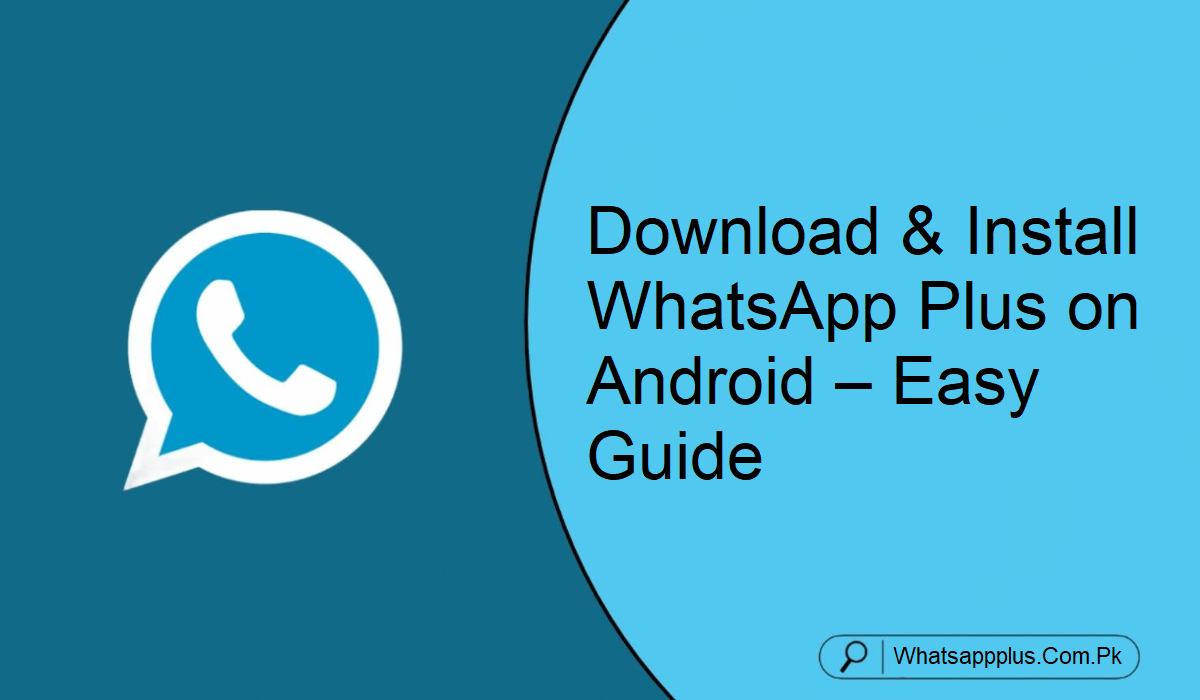 WhatsApp Plus Step by Step Guide
