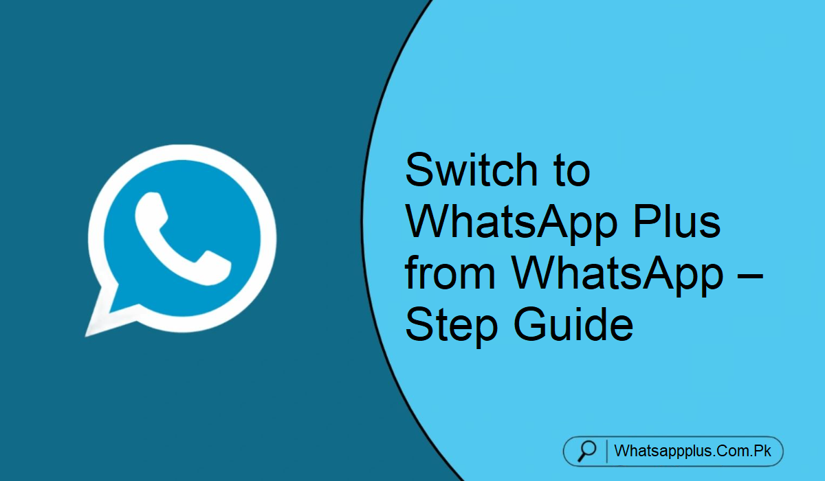 WhatsApp Plus Switch Guide